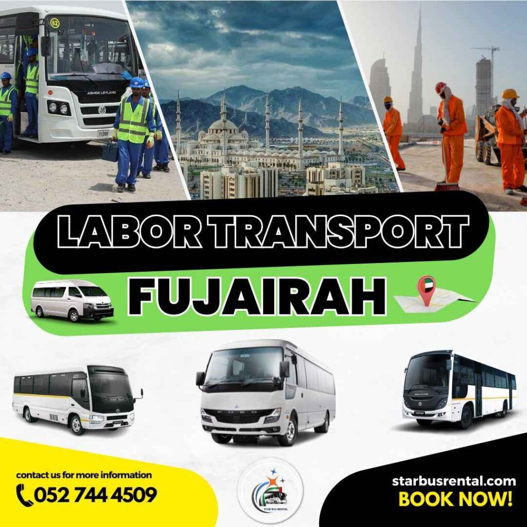Affordable and reliable labor transport service in Fujairah for construction sites, factories, and industrial zones.
