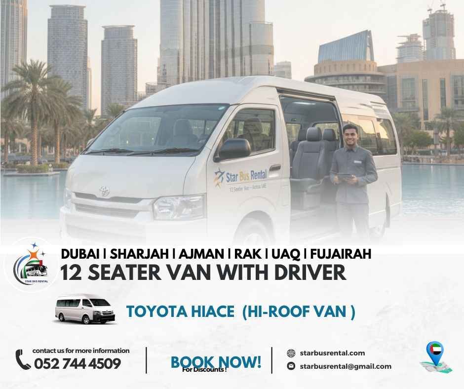 12 seater van with driver for group transport in Sharjah, Dubai, Ajman, Ras Al Khaimah, Fujairah, and Umm Al Quwain
